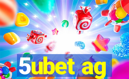 5ubet ag